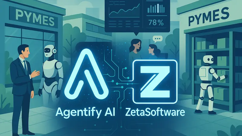 Agentify AI y ZetaSoftware: Una Alianza Estratégica para Impulsar la Transformación Digital de las PYMES